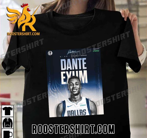 Welcome To Dallas Mavericks Dante Exum Signature T-Shirt