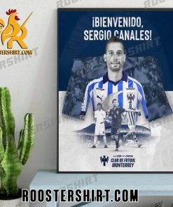 Welcome To Rayados Sergio Canales Poster Canvas