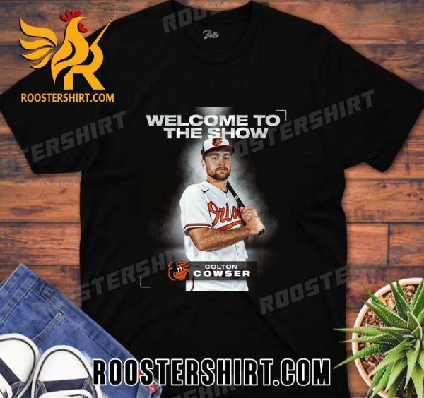 Welcome To The Show Colton Cowser T-Shirt