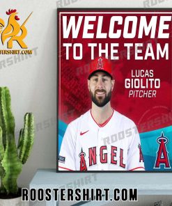 Welcome To The Team Lucas Giolito Pitcher Los Angeles Angels Poster Canvas