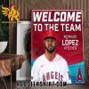 Welcome To The Team Reynaldo Lopez Pitcher Los Angeles Angels Poster Canvas