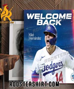 Welcome back to Los Angeles Dodgers Enrique Hernandez Poster Canvas