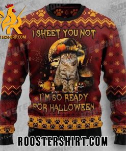 Cat Witch I Sheet You Not Im So Ready For Halloween Ugly Sweater