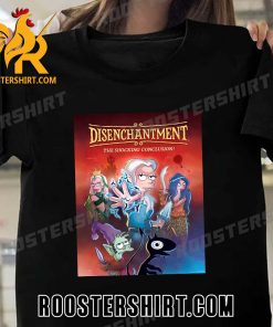 Coming Soon Disenchantment The Shocking Conclusion T-Shirt