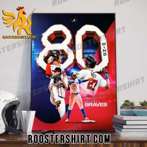 Congrats Atlanta Braves 80 Wins MLB Poster Canvas
