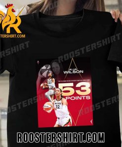 Congratulations A’ja Wilson 53 Points Las Vegas Aces T-Shirt