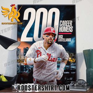 Congratulations Nick Castellanos 200 Career Homers Philadelphia Phillies Poster Canvas