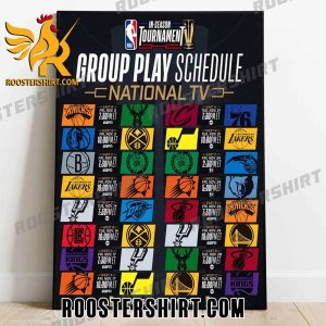 Group Play Schedule National TV NBA In Season Tournament Poster Canvas