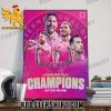 INTER MIAMI HAVE WON THE 2023 LEAGUES CUP POSTER CANVAS