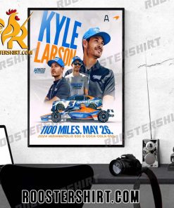 Kyle Larson 1100 Miles 2024 Indianapolis 500 And Coca Cola 600 Poster Canvas