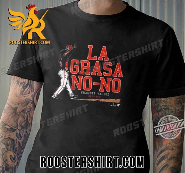 Limited Edition Framber Valdez La Grasa No No Shirt