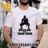 Limited Edition Which Way to the Montgomery Brawl Chair Show Unisex T-Shirt