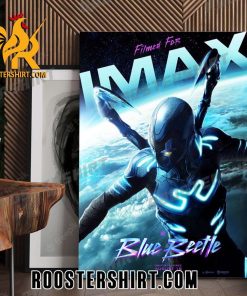 Official Filmed For IMAX For Blue Beetle Poster Canvas