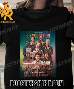 Poster for the final season of Sex Education T-Shirt