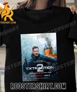 Prepare For The Ride Of Your Life Chris Hemsworth Extraction 2 T-Shirt