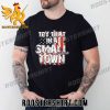 Quality 2023 Try That In A Small Town Us Flag Hot Unisex T-Shirt