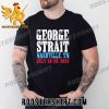 Quality George Strait Nashville, TN July 28-29, 2023 Event Unisex T-Shirt