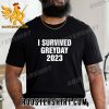 Quality I Survived Greyday 2023 Unisex T-Shirt