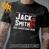 Quality Jack Smith Fan Club Member 2024 Election Candidate Unisex T-Shirt