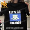 Quality Let’s Go Brandon Connecticut Flag Unisex T-Shirt