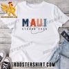 Quality Maui Strong 2023 Unisex T-Shirt