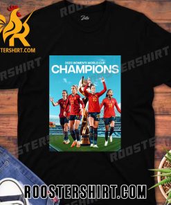 SPAIN ARE WOMEN’S WORLD CUP CHAMPIONS FOR THE FIRST TIME EVER T-SHIRT