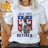 Two-time World Cup Champion Julie Ertz retirement from soccer T-Shirt