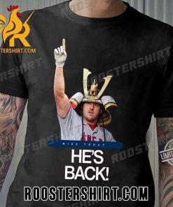 Welcome back Mike Trout T-Shirt