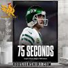 75 Seconds Length Of Aaron Rodgers 2023 Season Poster Canvas