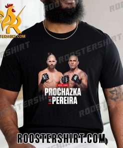 Alex Pereira Vs Jiri Prochazka fight at UFC 295 T-Shirt