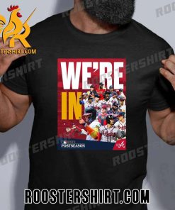 Atlanta Braves Were In 2023 Postseason T-Shirt