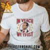 BUY NOW Brett Veach In Brett Veach We Trust Classic T-Shirt