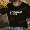 BUY NOW Chicago Dubs Classic T-Shirt