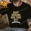 BUY NOW Colorado Buffaloes Buff Around And Find Out Classic T-Shirt