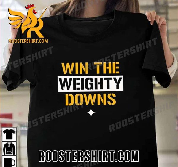 BUY NOW Pittsburgh Steelers Win The Weighty Downs Classic T-Shirt
