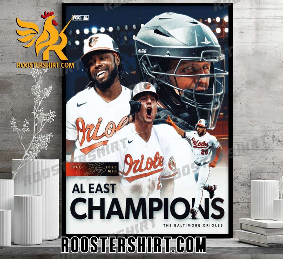 Congrats Baltimore Orioles AL East Champions 2023 Poster Canvas -  Roostershirt