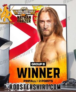 Congrats Nathan Frazer Winner Pinfall 2 Points WWE NXT Global Heritage Invitationl Poster Canvas
