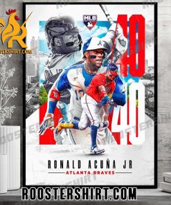 Congrats Ronald Acuna Jr Atlanta Braves 40 Home Runs New Design Poster Canvas