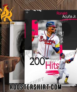 Congrats Ronald Acuna Jr is the first player to 200 hits this season Poster Canvas