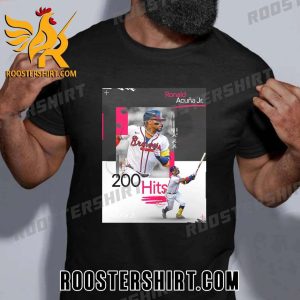 Congrats Ronald Acuna Jr is the first player to 200 hits this season T-Shirt