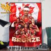Congratulations Canada win their first ever World Cup medal Poster Canvas