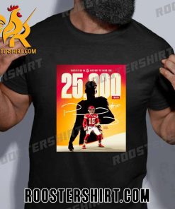 Congratulations Patrick Mahomes Fastest QB In NFL History To Pass For 25000 Yards T-Shirt