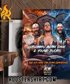 Hangman Adam Page And Young Bucks Roh Six Man Tag Team Champions Poster Canvas