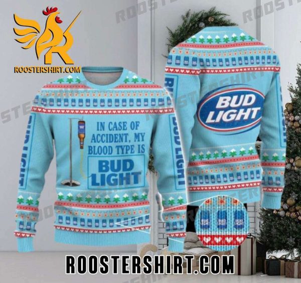 In Case Of Accident My Blood Type Is Bud Light Ugly Sweater