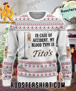 In Case Of Accident My Blood Type Is Tito’s Ugly Sweater