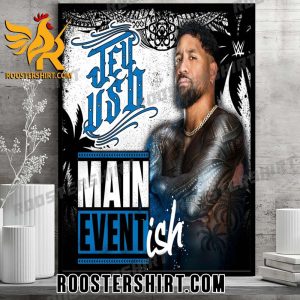 Jey Uso Main Event Ish Poster Canvas
