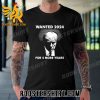 Official Trump Mugshot Wanted 2024 For 4 More Years Vintage T-Shirt
