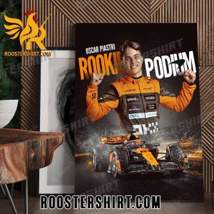 Oscar Piastri First Rookie on the F1 Podium Since 2017 Poster Canvas