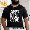 Quality Anti Biden Dads Club Unisex T-Shirt