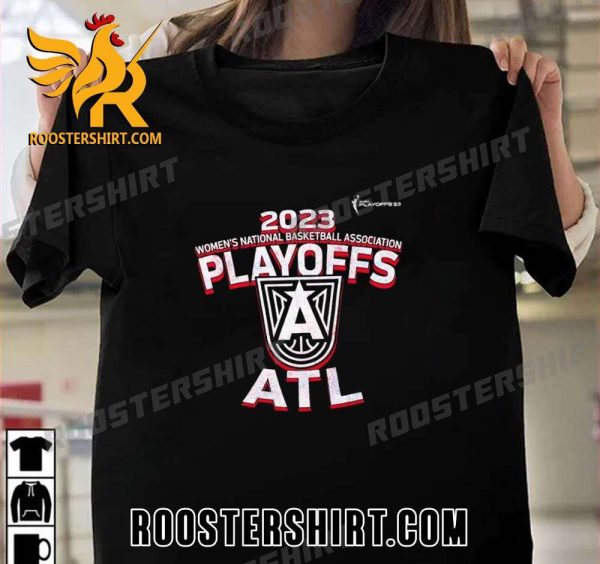 Quality Atlanta Dream 2023 WNBA Playoffs Unisex T-Shirt